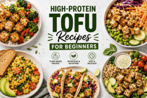 High-Protein Tofu Recipes for Beginners